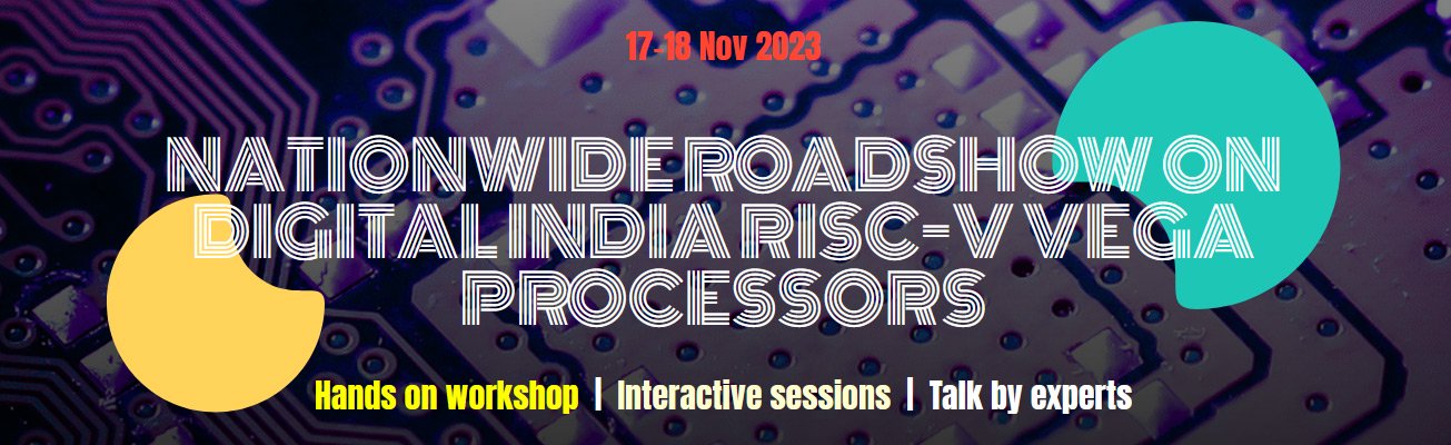 Digital India RISC-V VEGA Roadshow, 2023