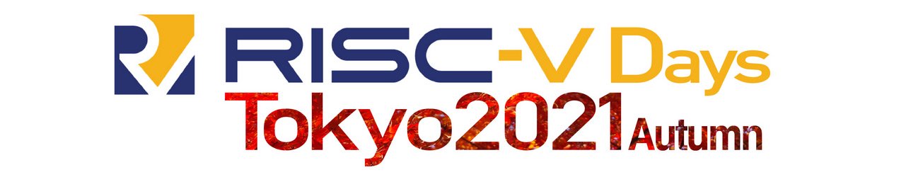 RISC-V Days Tokyo 2021